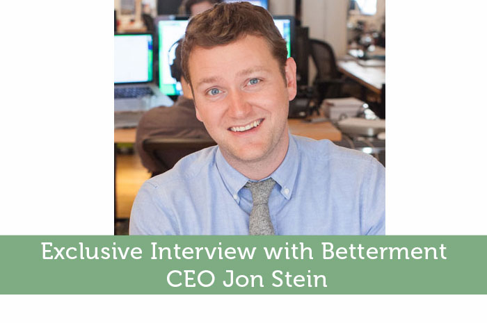 Exclusive Interview with Betterment CEO Jon Stein