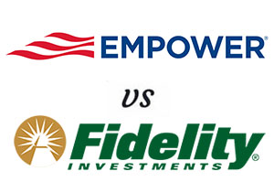 Empower Retirement vs Fidelity 2024